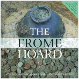 The official Frome Hoard book, written by the experts.